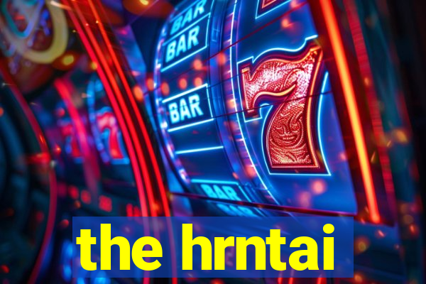 the hrntai